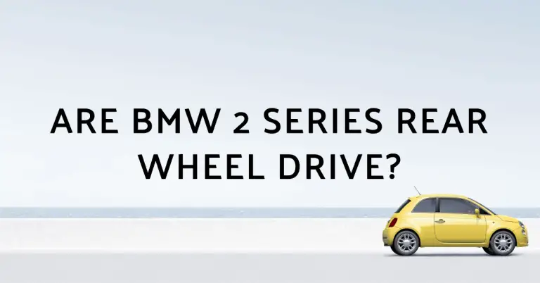 Are BMW 2 Series Rear Wheel Drive? A Clear Answer