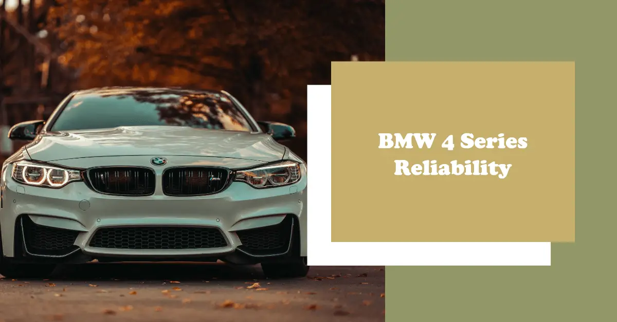 Are BMW 4 Series Reliable