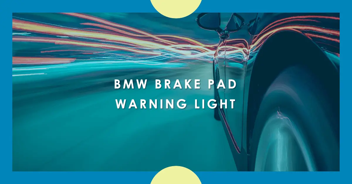 BMW Brake Pad Warning Light