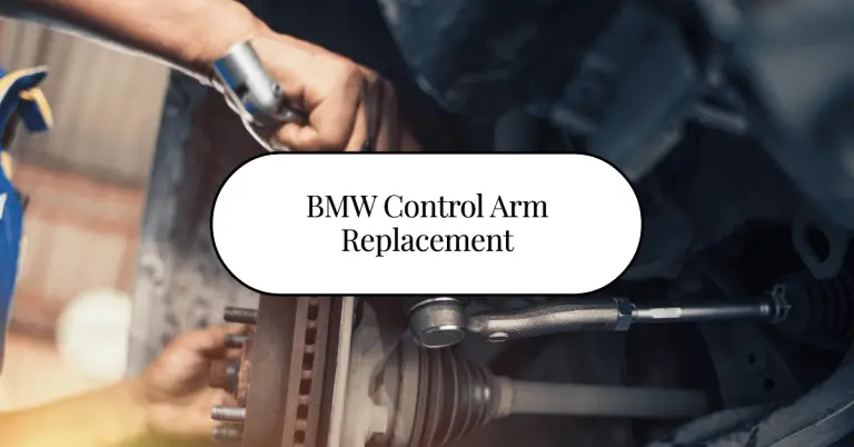 BMW Control Arm Replacement Cost: What You Need to Know Before You Pay the Price