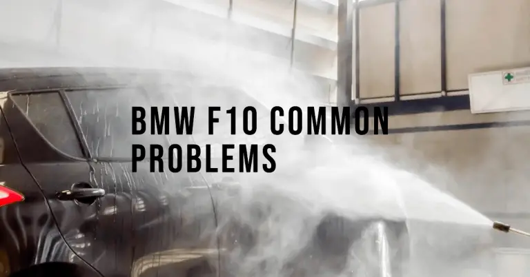 BMW F10 Problems: Common Issues and Solutions