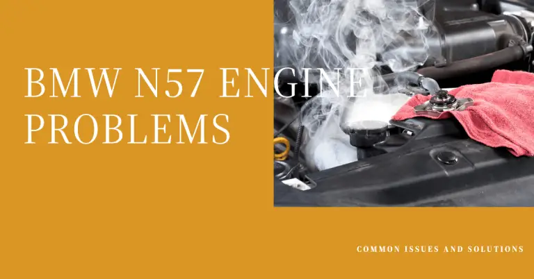 BMW N57 Engine Problems: Common Issues and Solutions