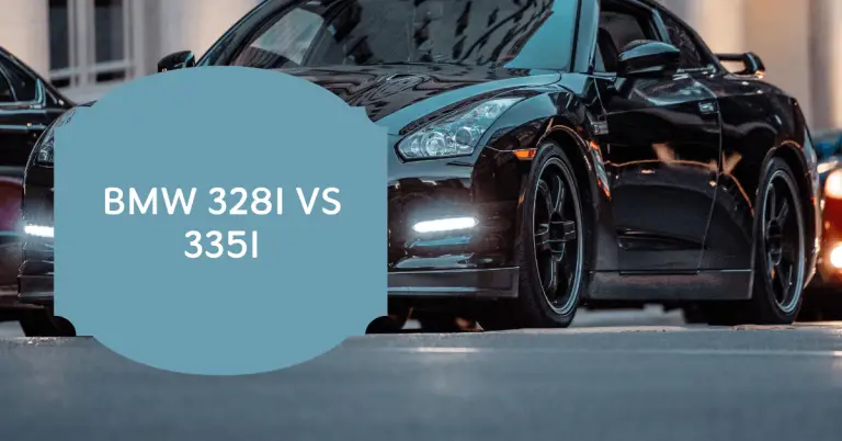 Bmw 328i vs 335i: Which One Should You Choose?