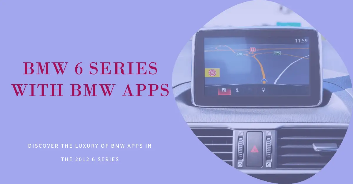Does the 2012 6 Series Have BMW Apps