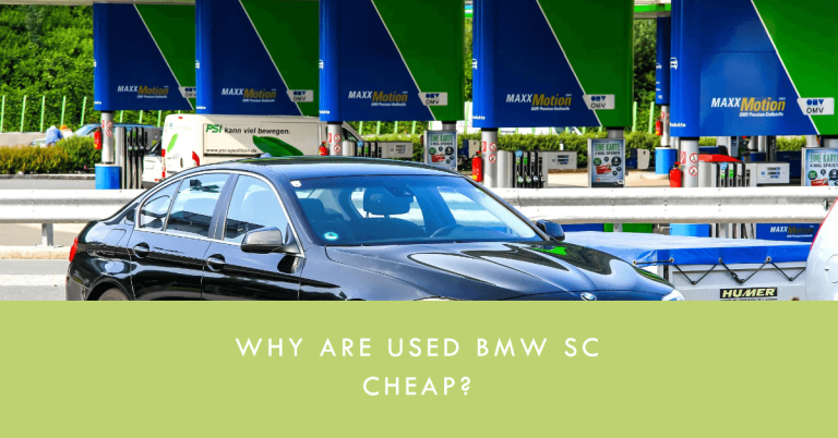 Why Are Used BMW SC Cheap? the Factors Behind the Lower Prices