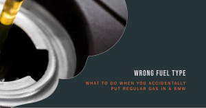 Accidentally Put Regular Gas in a BMW – What to Do Next