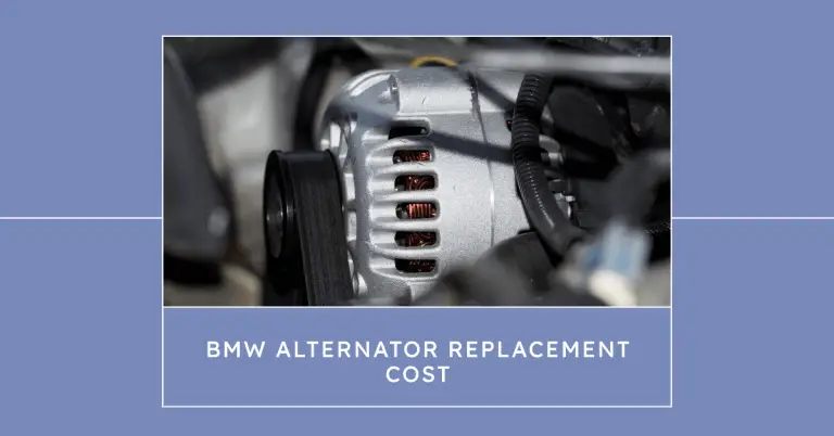 BMW Alternator Replacement Cost: What You Need to Know