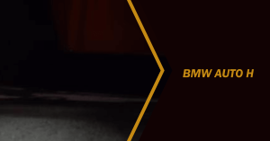 BMW Auto H: A Comprehensive Guide to the Latest Model