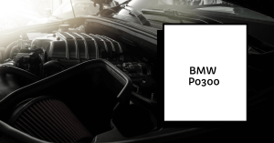 BMW P0300: Causes And Fixes For Misfire Detected In Multiple Cylinders