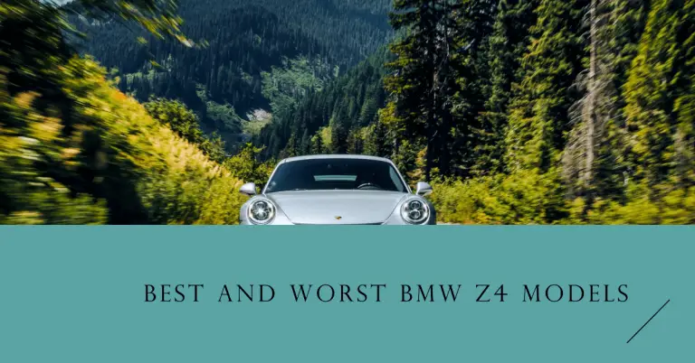 BMW Z4: Years to Avoid and Best Models to Consider