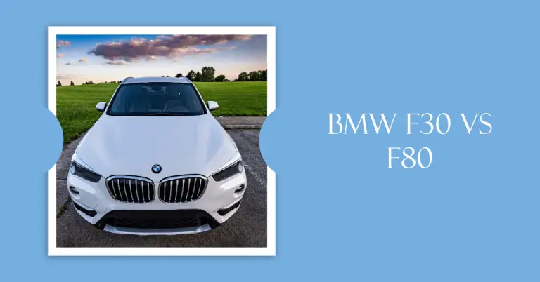 F30 vs F80: Which BMW 3 Series is Right for You?