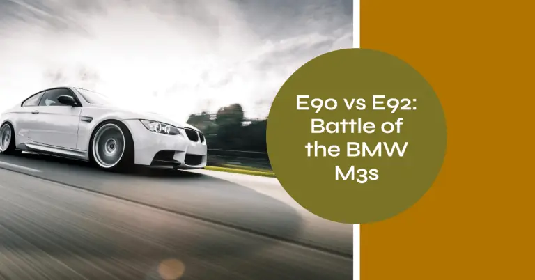 M3 E90 vs E92: Comparing Two Iconic BMWs