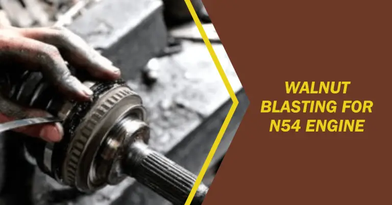 Walnut Blasting N54: The Ultimate Solution for BMW Carbon Buildup