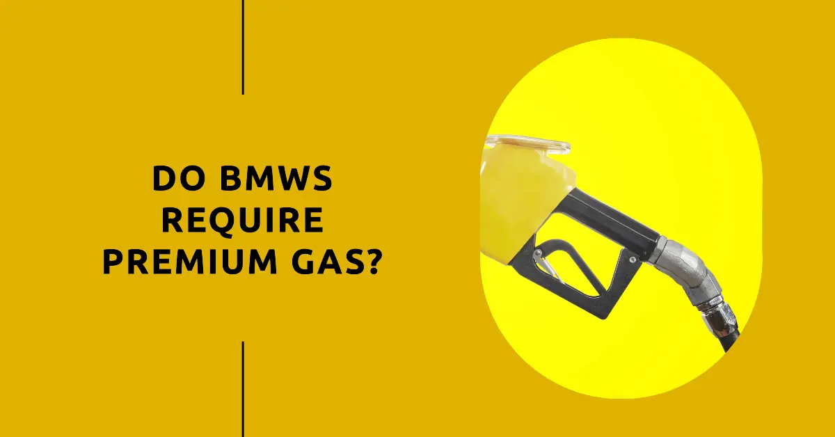 Do BMWs Require Premium Gas