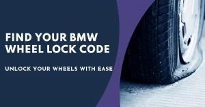 How to Find the BMW Wheel Lock Code