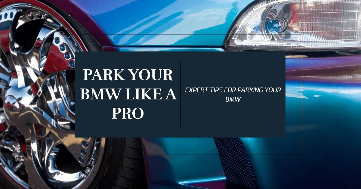 How to Put Your BMW in Park