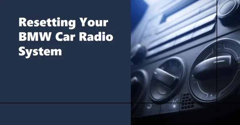 How to Reset Your BMW Car Radio System – Steps & Fixes