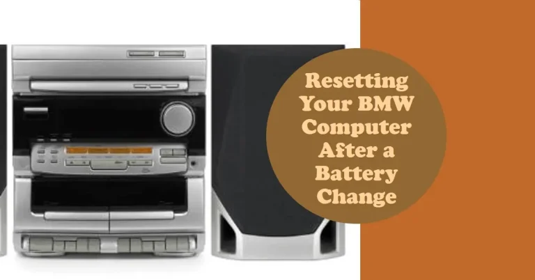 How to Reset Your BMW Computer After a Battery Change?