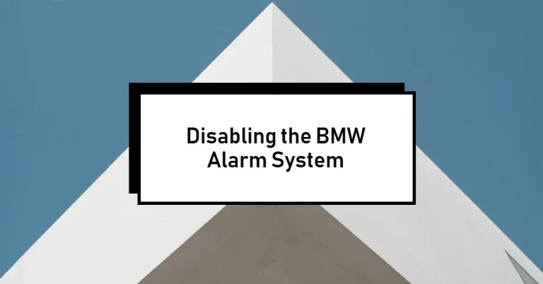 How to Turn Off the BMW Alarm System?