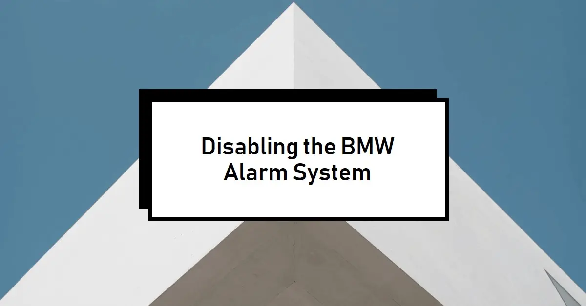 How to Turn Off the BMW Alarm System
