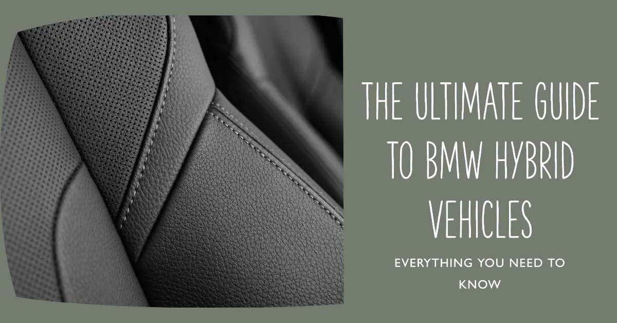 The Ultimate Guide to BMW Hybrid Vehicles