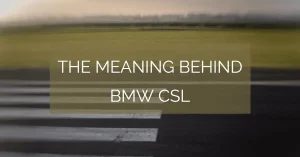 What Does BMW CSL Actually Stand For