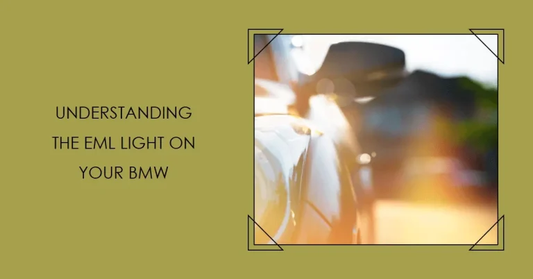 What Does the EML Light Mean on a BMW?