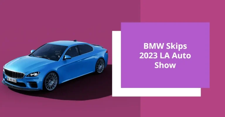 Why Isn’t BMW at the 2023 LA Auto Show?