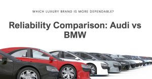 Audi vs BMW Reliability
