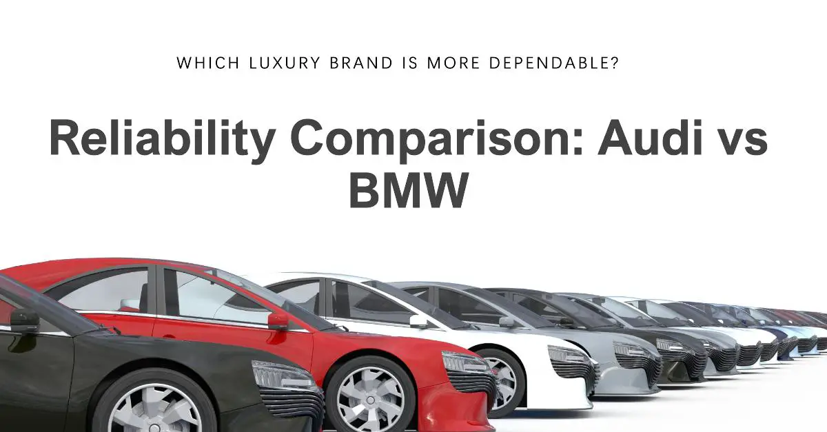 Audi vs BMW Reliability