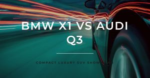 BMW X1 vs Audi Q3